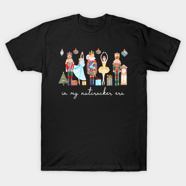 In My Nutcracker Era Christmas Nutcracker Ballet Festive T-Shirt by maexjackson